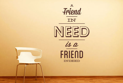 A friend in need is friend indeed Wall Sticker