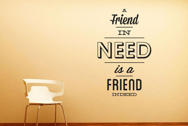A friend in need is friend indeed Wall Sticker