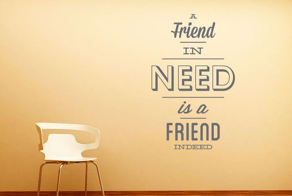 A friend in need is friend indeed Wall Sticker