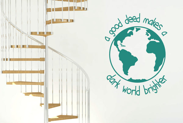 A Good Deed Makes A Dark World Brighter Wall Sticker