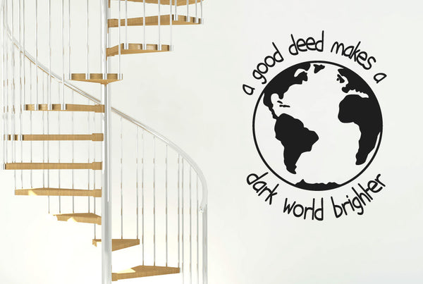 A Good Deed Makes A Dark World Brighter Wall Sticker