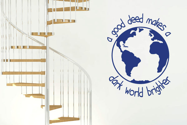 A Good Deed Makes A Dark World Brighter Wall Sticker