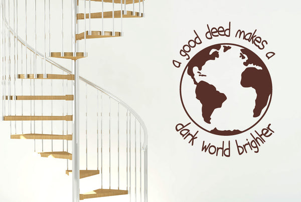 A Good Deed Makes A Dark World Brighter Wall Sticker