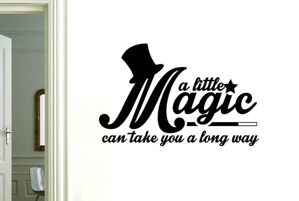 A Little Magic Can Take You A Long Way Wall Sticker