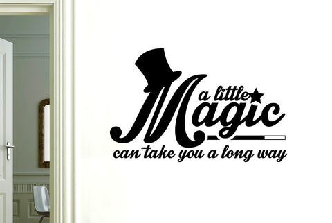 A Little Magic Can Take You A Long Way Wall Sticker
