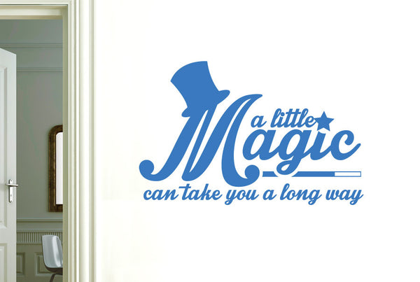A Little Magic Can Take You A Long Way Wall Sticker