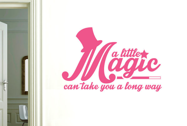 A Little Magic Can Take You A Long Way Wall Sticker