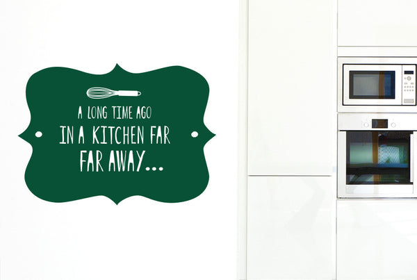 A Long Time Ago In A Kitchen Far Far Away Wall Sticker