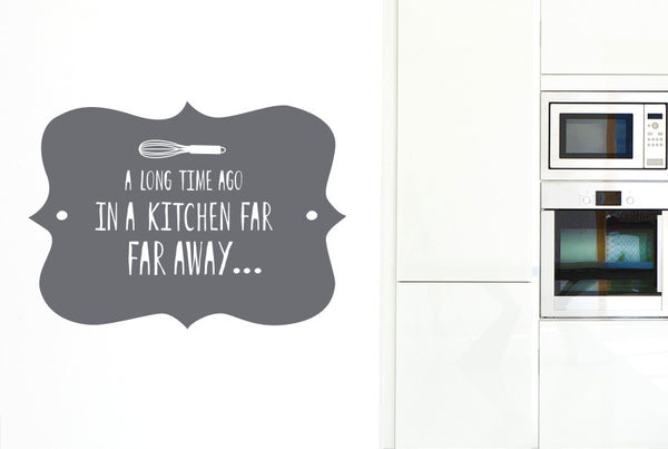 A Long Time Ago In A Kitchen Far Far Away Wall Sticker