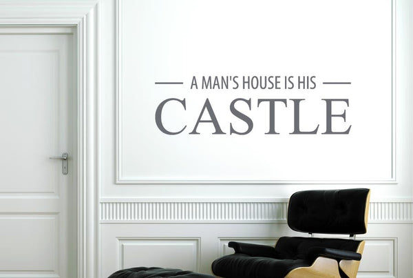 A Mans House Is His Castle Wall Sticker
