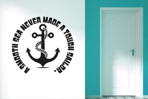 A Smooth Sea Never Made A Tough Sailor Large Wall Sticker