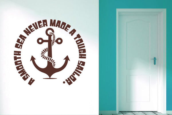 A Smooth Sea Never Made A Tough Sailor Large Wall Sticker