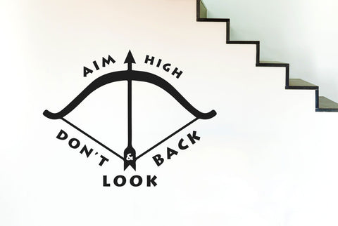 Aim High And Don’t Look Back Wall Sticker