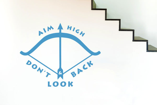 Aim High And Don’t Look Back Wall Sticker