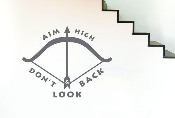 Aim High And Don’t Look Back Wall Sticker