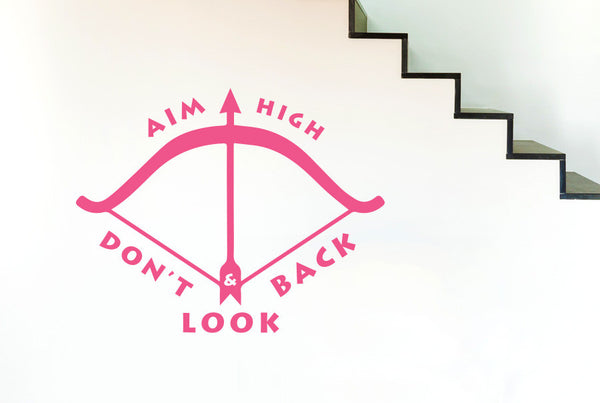 Aim High And Don’t Look Back Wall Sticker