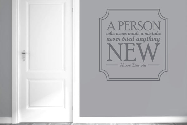 Albert Einstein - A Person Who Never Made A Mistake Never Tried Anything New Wall Sticker