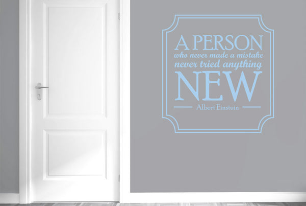 Albert Einstein - A Person Who Never Made A Mistake Never Tried Anything New Wall Sticker
