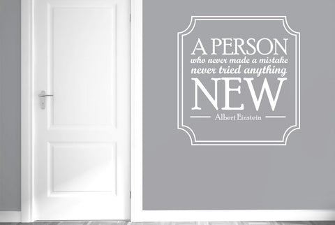 Albert Einstein - A Person Who Never Made A Mistake Never Tried Anything New Wall Sticker