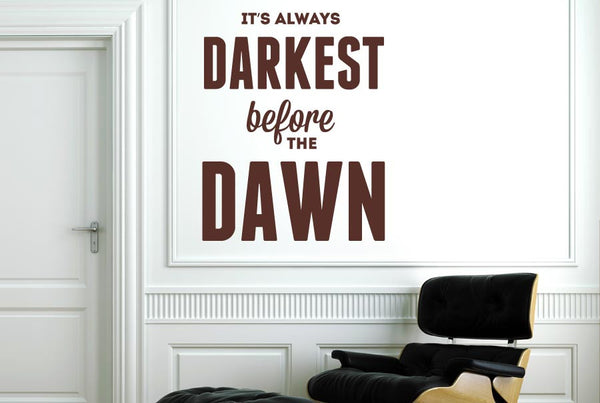 Always Darkest Before The Dawn Wall Sticker
