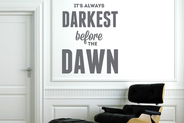 Always Darkest Before The Dawn Wall Sticker