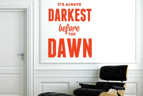 Always Darkest Before The Dawn Wall Sticker