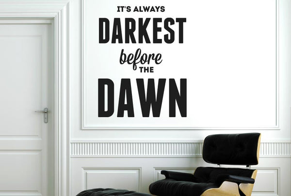 Always Darkest Before The Dawn Wall Sticker