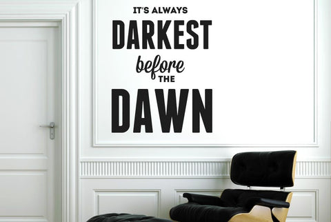 Always Darkest Before The Dawn Wall Sticker