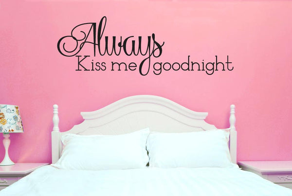 Always Kiss Me Goodnight Wall Sticker