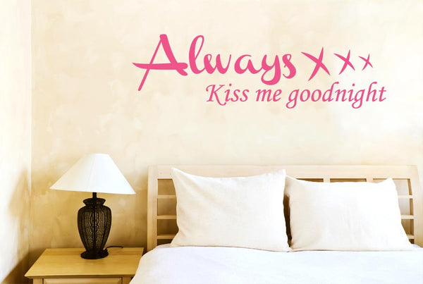 Always Kiss Me Goodnight Xxx Wall Sticker