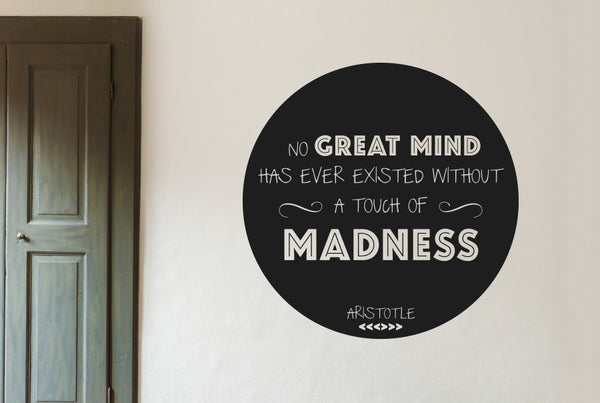 Aristotle - No Great Mind Has Ever Existed Without A Touch Of Madness Wall Sticker