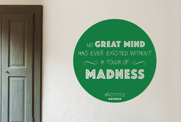 Aristotle - No Great Mind Has Ever Existed Without A Touch Of Madness Wall Sticker