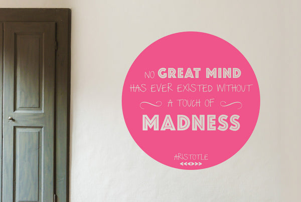 Aristotle - No Great Mind Has Ever Existed Without A Touch Of Madness Wall Sticker