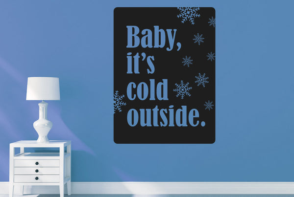 Baby Its Cold Outside Wall Sticker