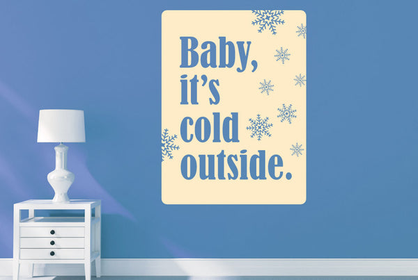 Baby Its Cold Outside Wall Sticker