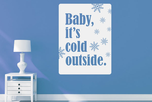 Baby Its Cold Outside Wall Sticker