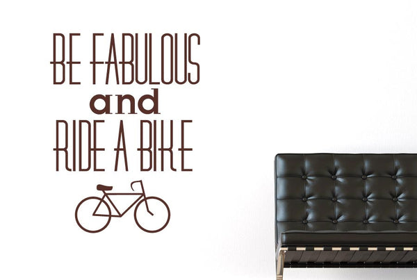 Be Fabulous And Ride A Bike Wall Sticker