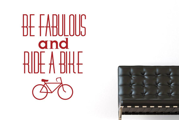 Be Fabulous And Ride A Bike Wall Sticker