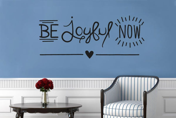 Be Joyful Now Wall Sticker