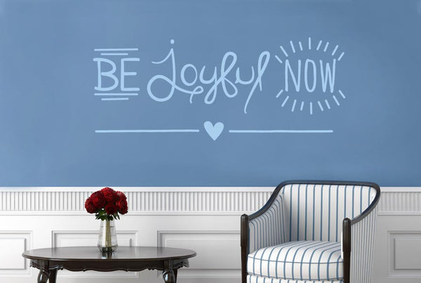 Be Joyful Now Wall Sticker