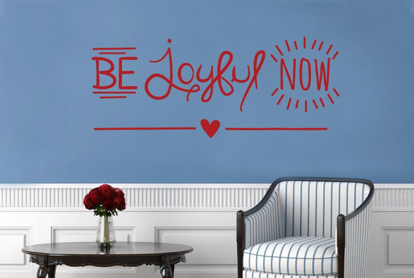 Be Joyful Now Wall Sticker