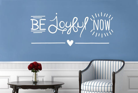Be Joyful Now Wall Sticker