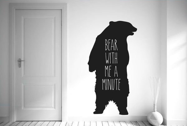 Bear With Me A Minute Wall Sticker