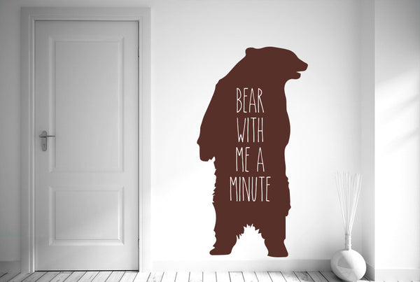 Bear With Me A Minute Wall Sticker