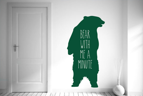 Bear With Me A Minute Wall Sticker