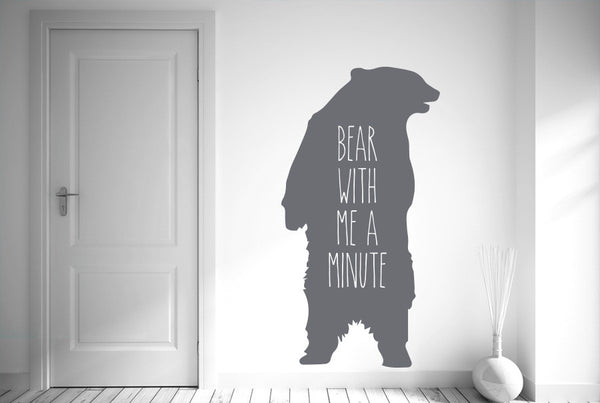 Bear With Me A Minute Wall Sticker