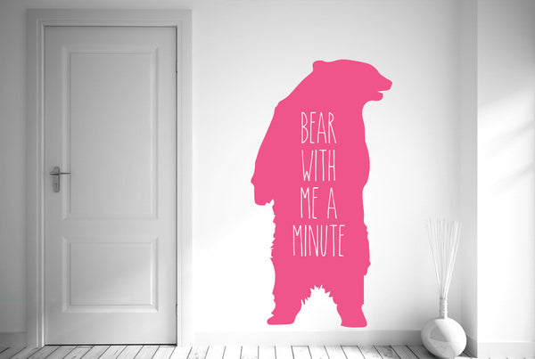 Bear With Me A Minute Wall Sticker