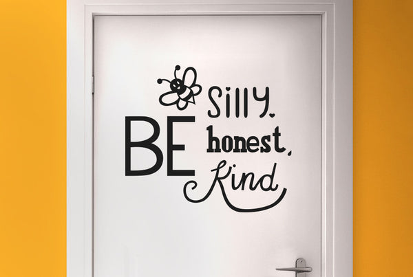 Bee Silly Nice Kind Door Room Sticker