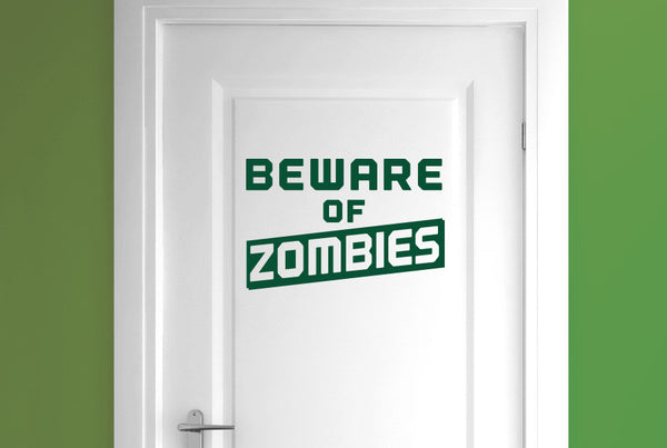 Beware Of Zombies Door Room Sticker