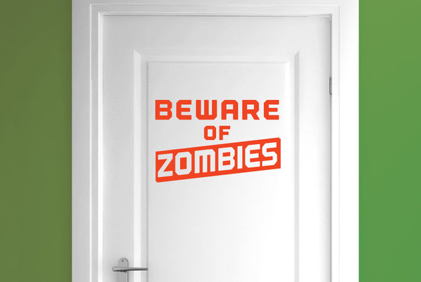 Beware Of Zombies Door Room Sticker